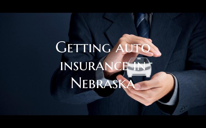 Getting auto insurance in Nebraska