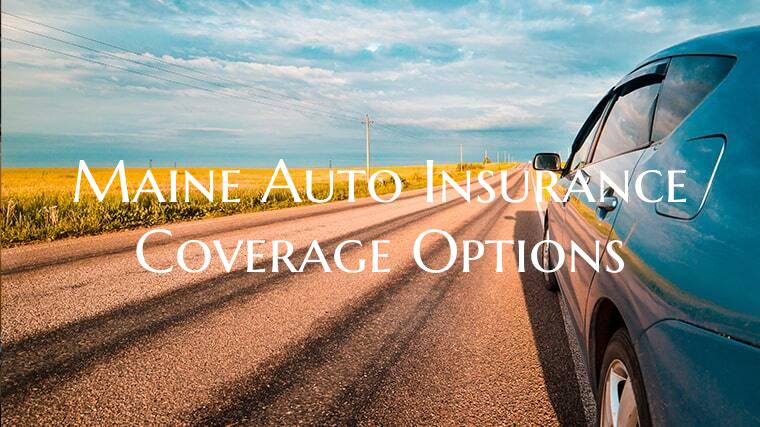 Maine Auto Insurance Coverag...